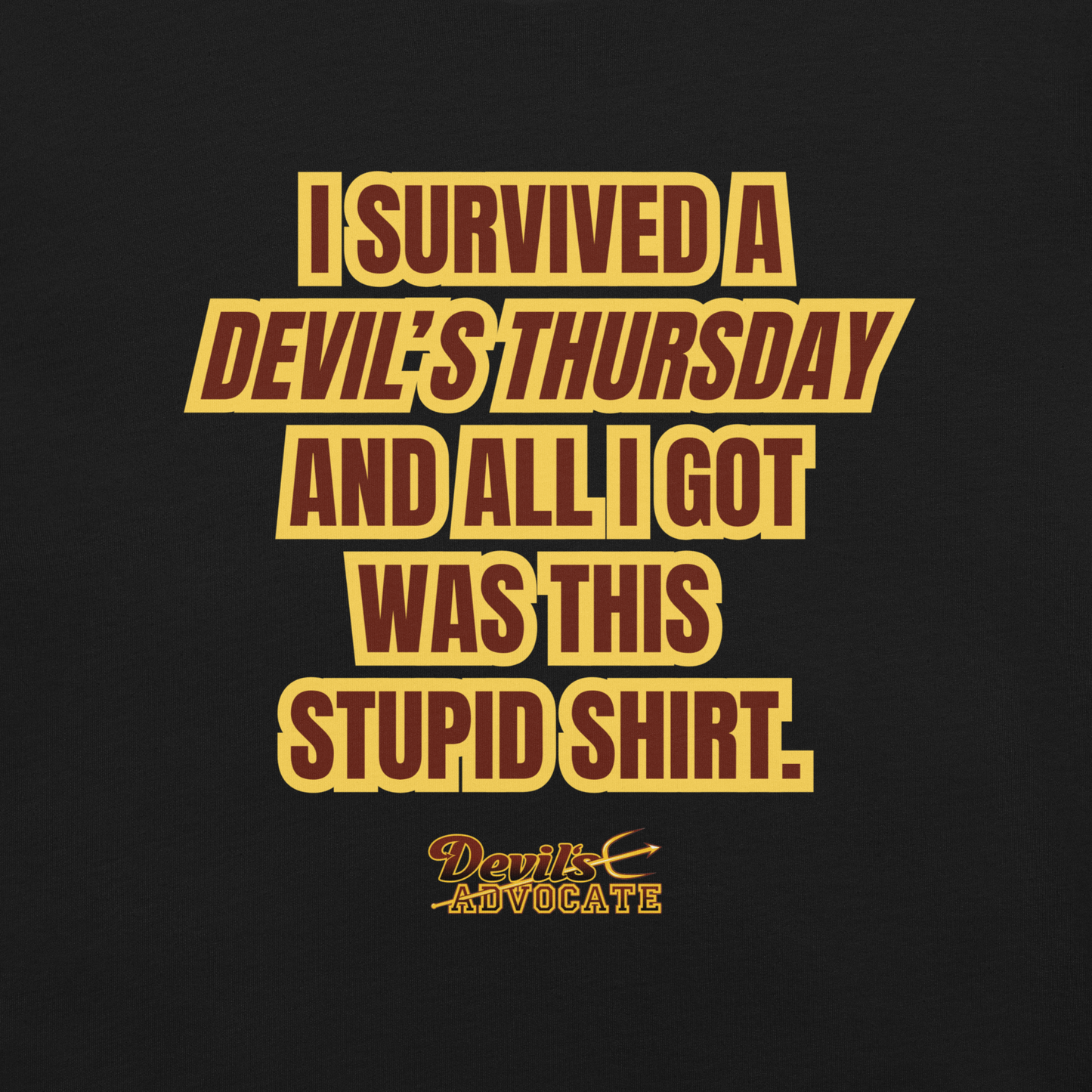 Devil's Advocate Stupid Graphic Tee