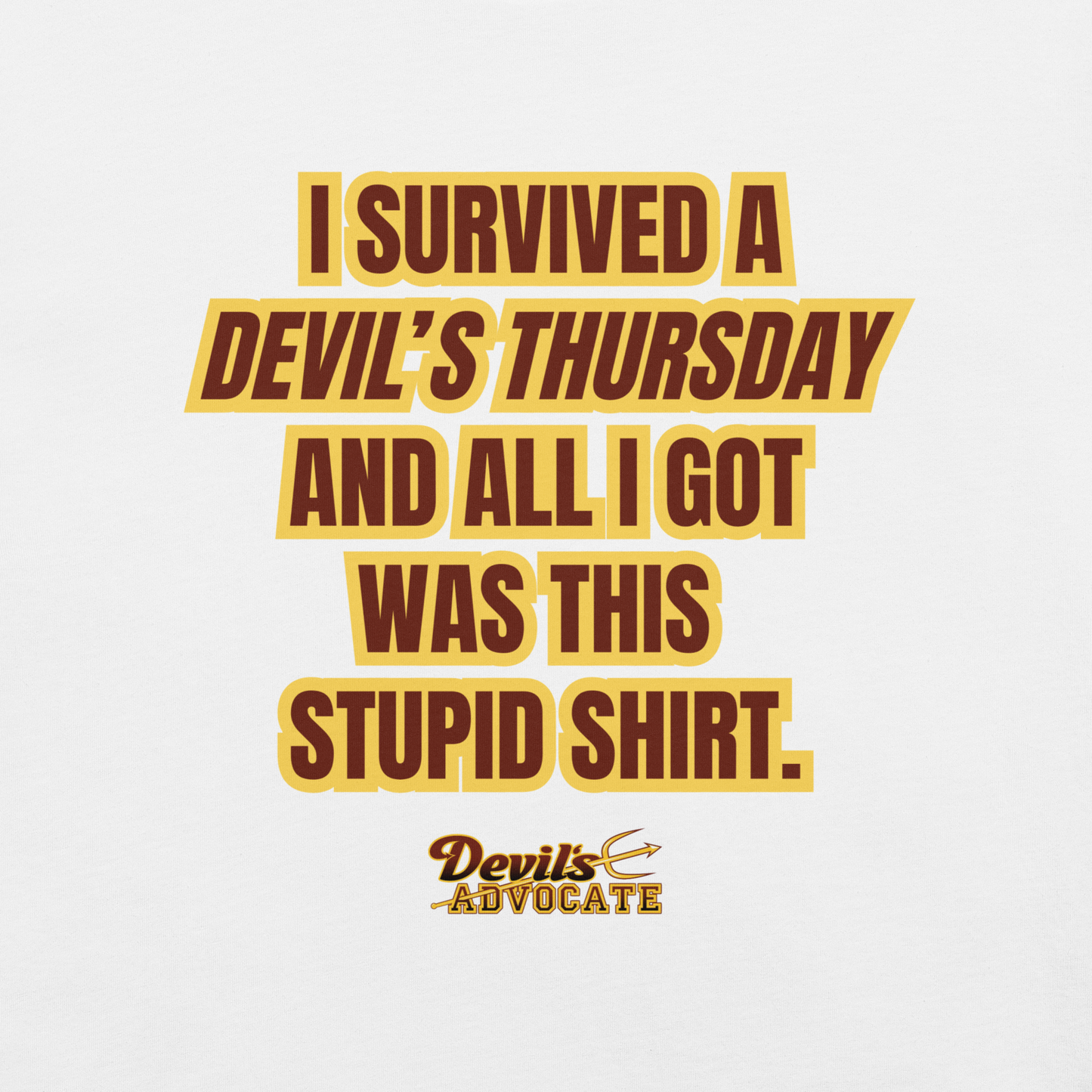 Devil's Advocate Stupid Graphic Tee